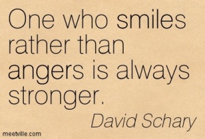 Quotation-David-Schary-anger-smile-strength-Meetville-Quotes-135430